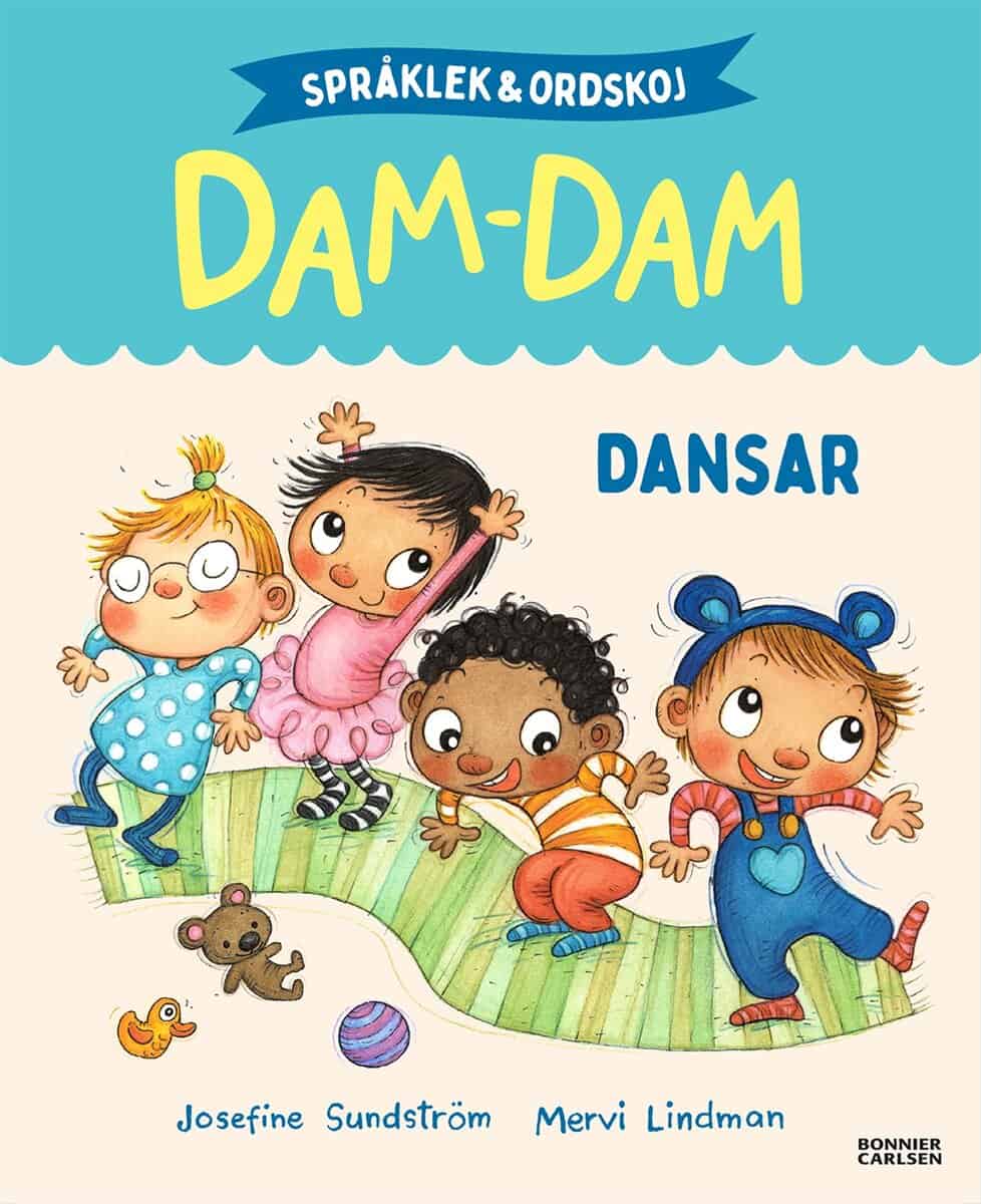 Josefine Sundström : Dansar. Språklek och ordskoj med Dam-Dam