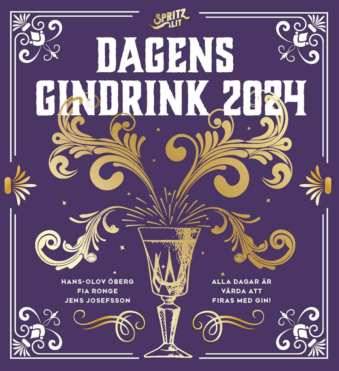 Josefsson, Jens ; Ronge, Fia ; Öberg, Hans-Olov : Dagens Gindrink 2024