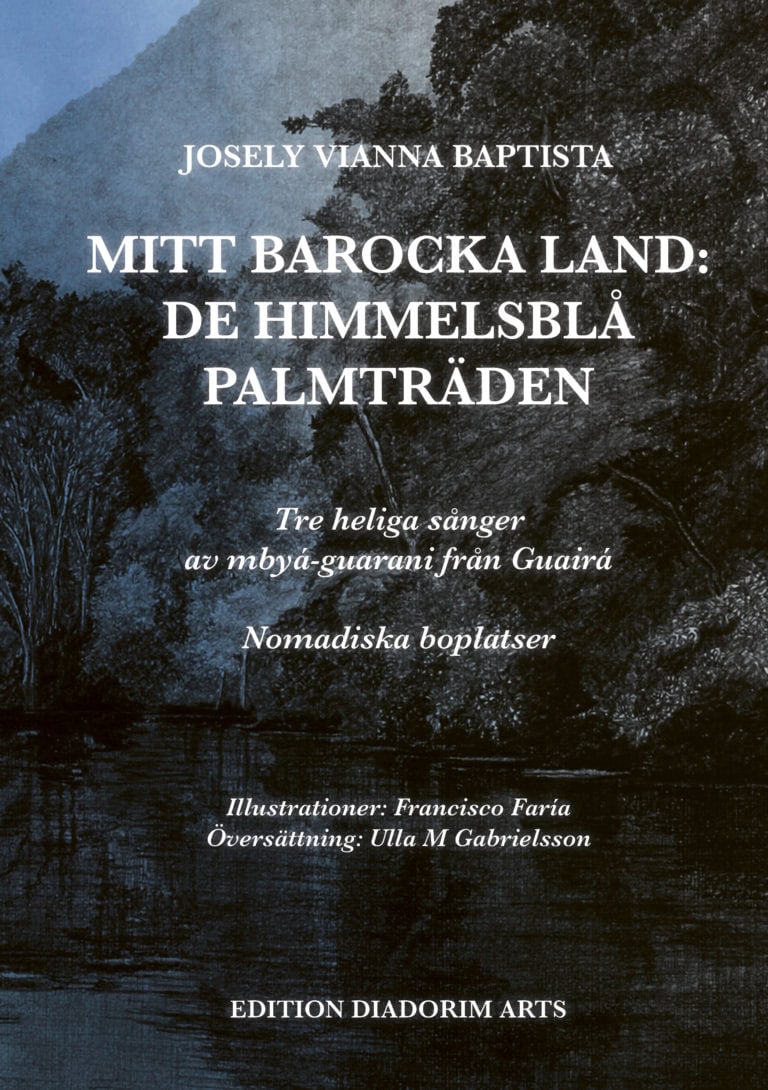 Josely Vianna Baptista : Mitt barocka land : de himmelsblå palmträden