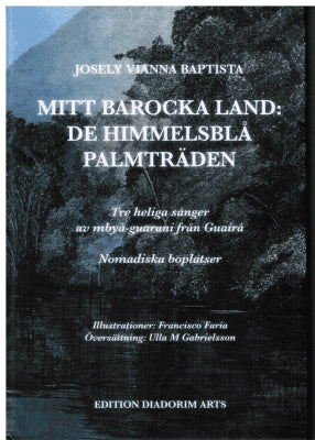 Josely Vianna Baptista : Mitt barocka land