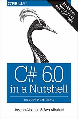 Joseph Albahari ; Ben Albahari : C# 6.0 in a nutshell