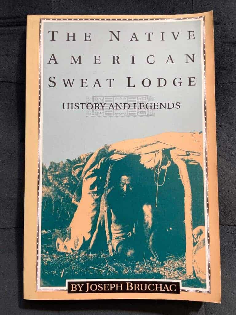 Joseph Bruchac : The Native American Sweat Lodge - History and Legends