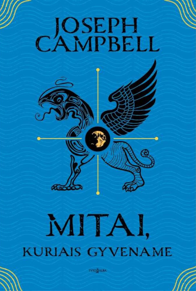 Joseph Campbell : Mitai, kuriais gyvename