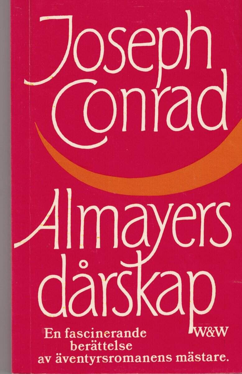 Joseph Conrad : Almayers dårskap