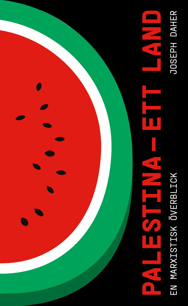 Joseph Daher : Palestina : ett land : en marxistisk överblick