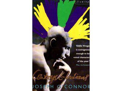 Joseph O'Connor : Cowboys and Indians