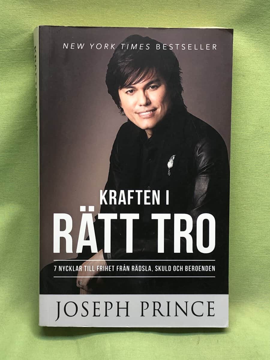 Joseph Prince : Kraften i rätt tro