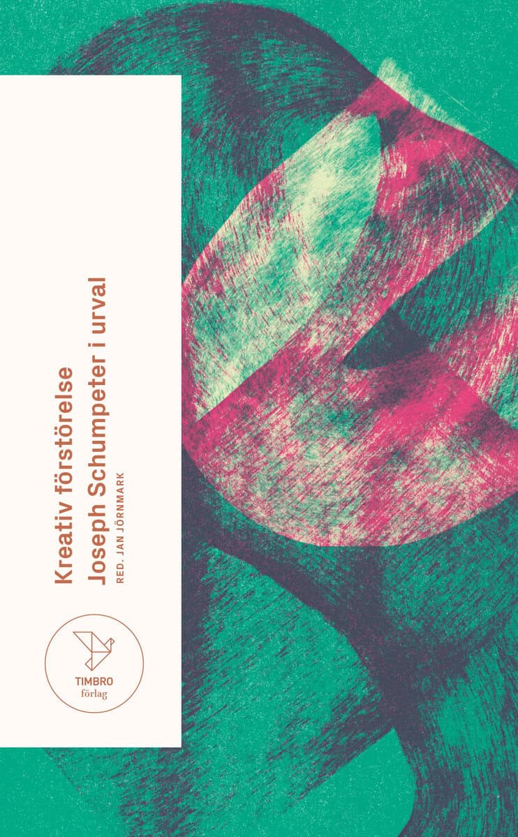 Joseph Schumpeter : Kreativ förstörelse