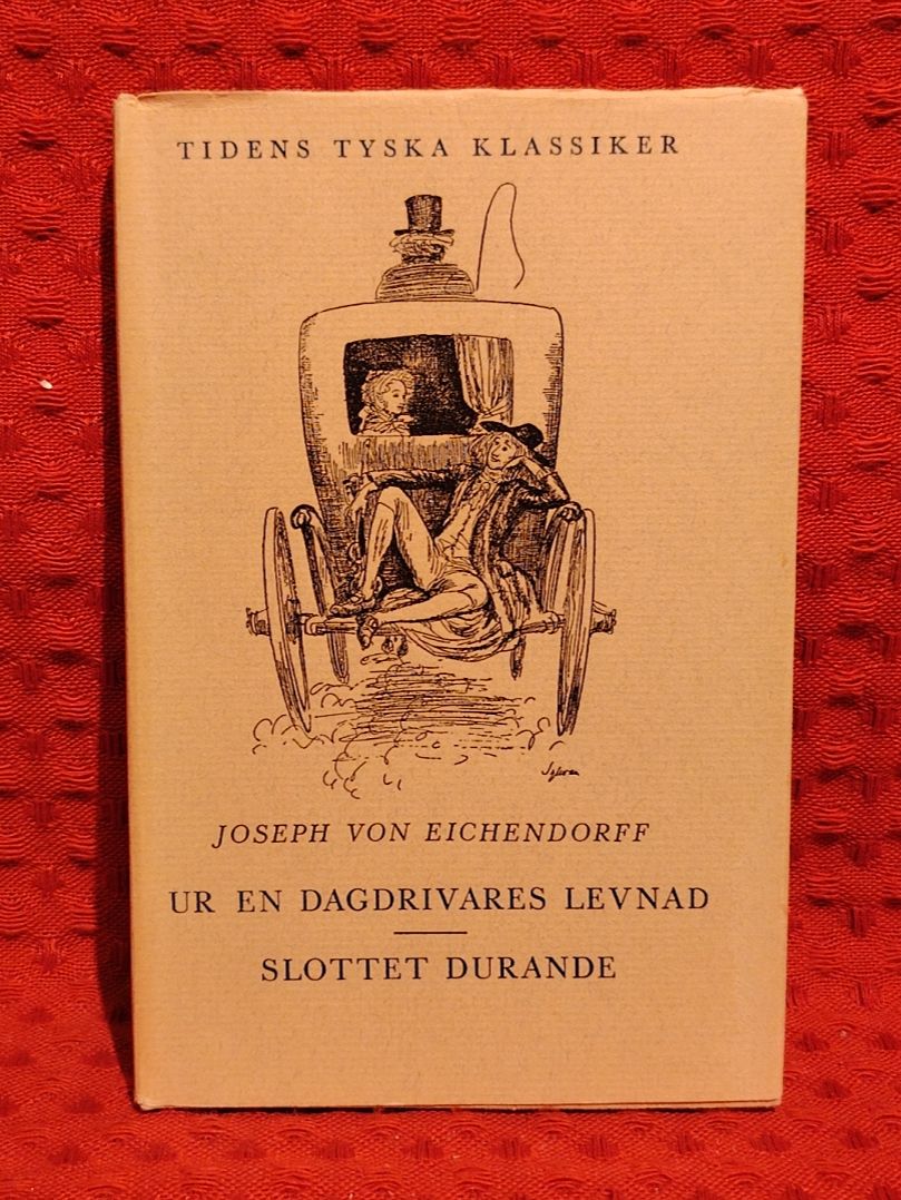Joseph von Eichendorff : Ur en dagdrivares levnad