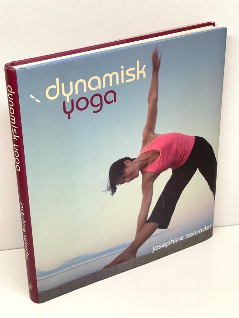 Josephine Selander : Dynamisk yoga