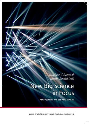 Rekers, Josephine V. ; Sandell, Kerstin [red.] : New big science in focus