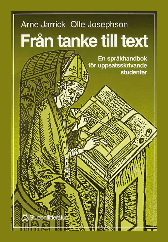 Josephson, Olle ; Jarrick, Arne : Från tanke till text