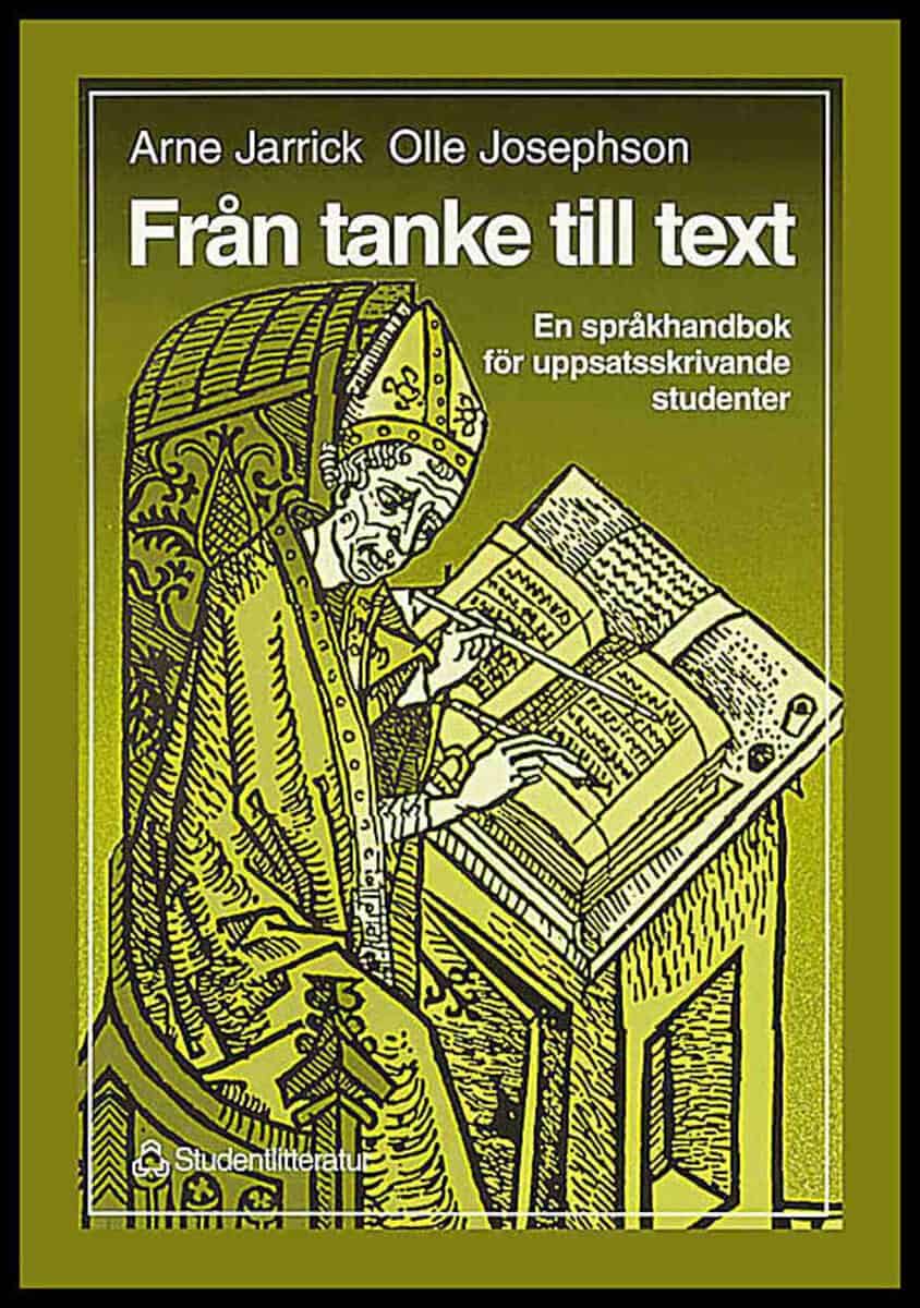 Josephson, Olle; Jarrick, Arne : Från tanke till text