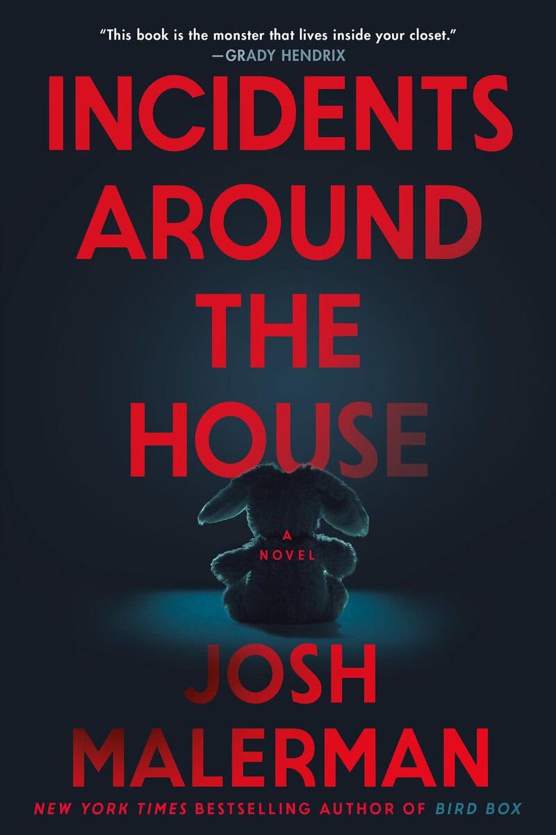 Josh Malerman : Incidents Around the House