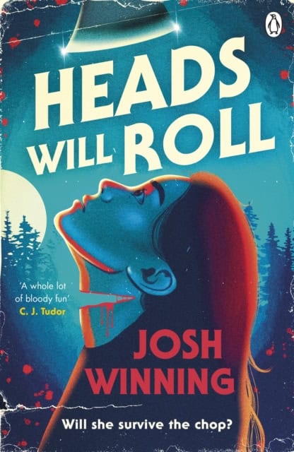 Josh Winning : Heads Will Roll