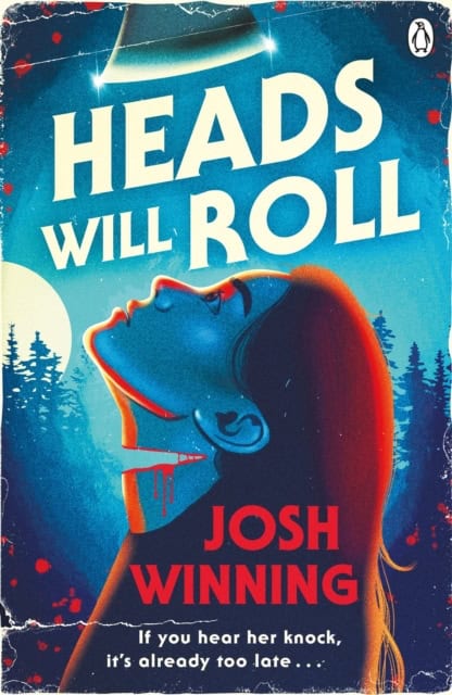 Josh Winning : Heads Will Roll