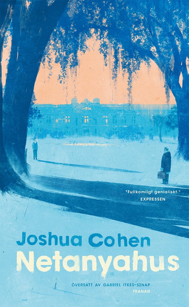 Joshua Cohen : Netanyahus