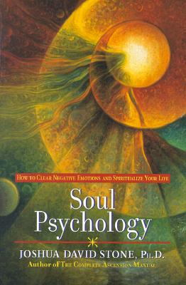 Joshua David Phd Stone : Soul Psychology