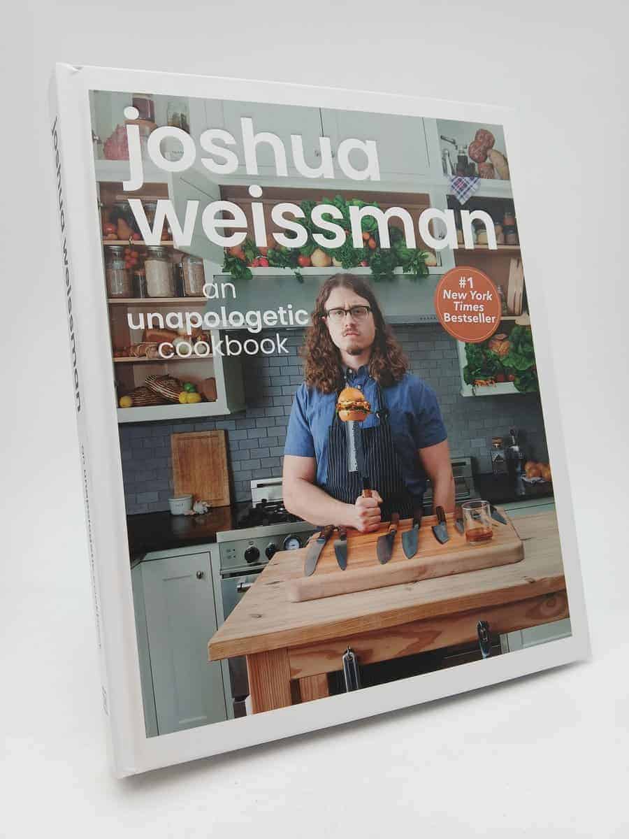 Joshua Weissman : An unapologetic cookbook