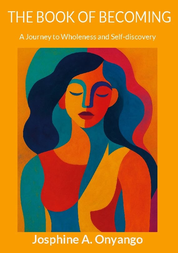 Josphine A. Onyango : The book of becoming