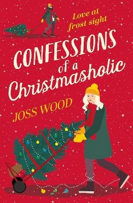 Joss Wood : Confessions of a Christmasholic