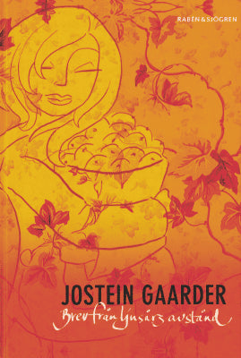 Jostein Gaarder : Brev från ljusårs avstånd