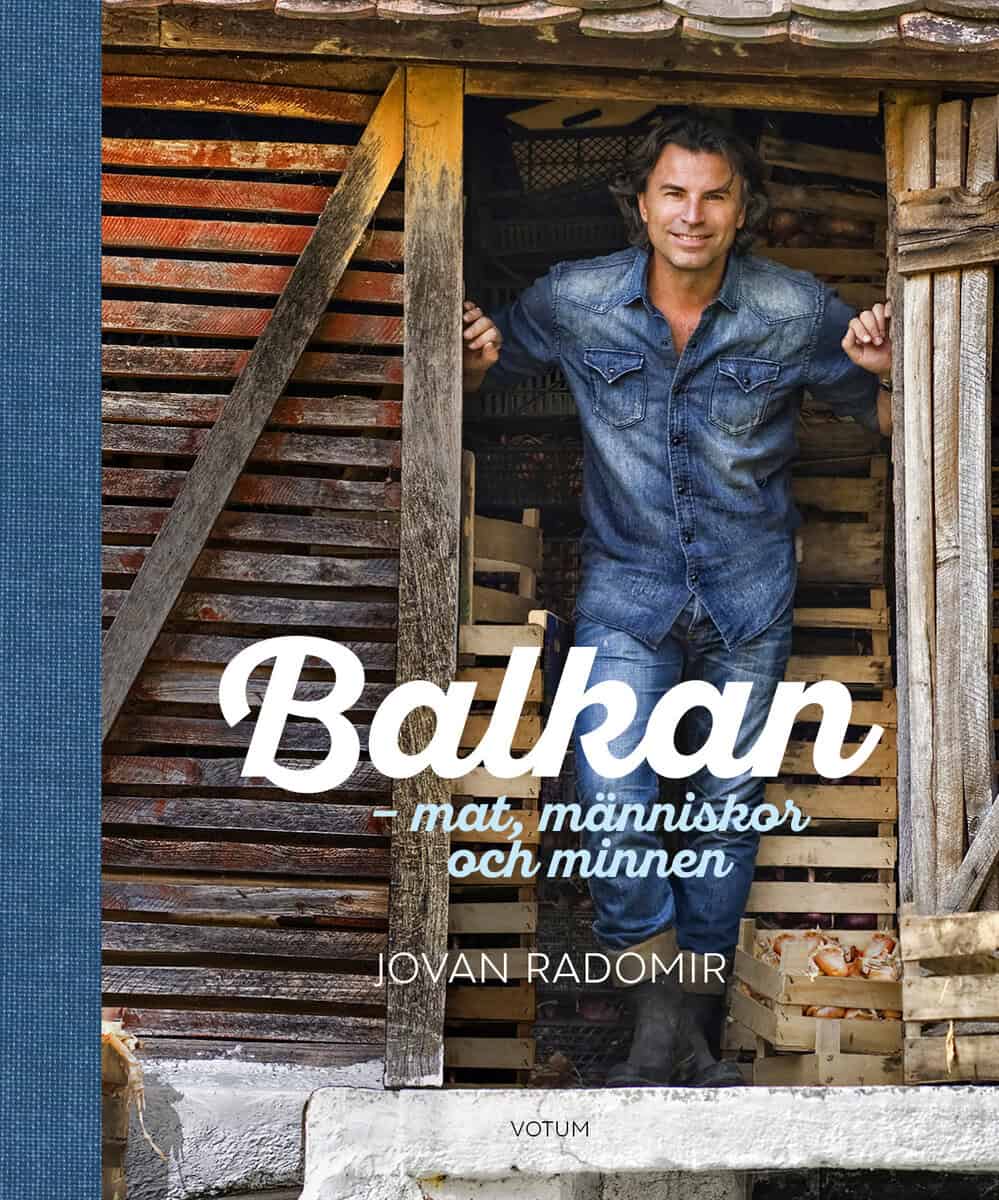 Jovan Radomir : Balkan: mat, människor och minnen