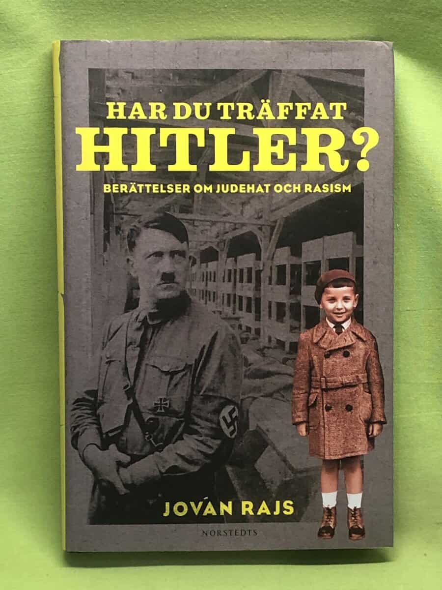 Jovan Rajs : Har du träffat Hitler?