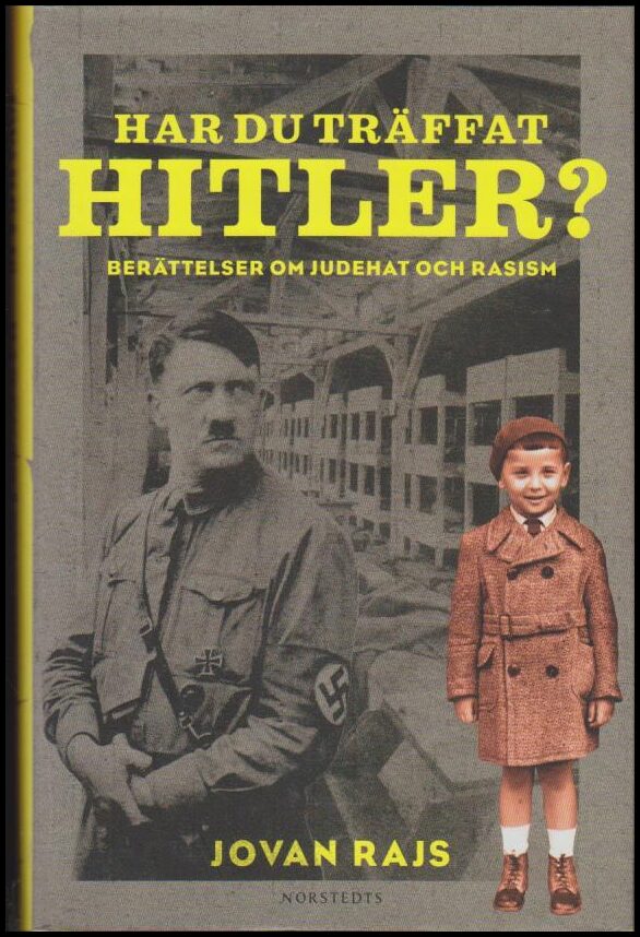 Jovan Rajs : Har du träffat Hitler?