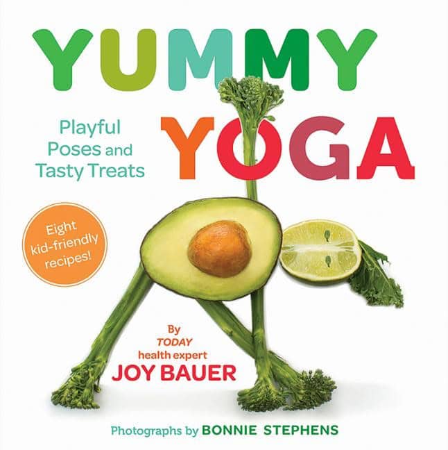 Joy Bauer : Yummy Yoga