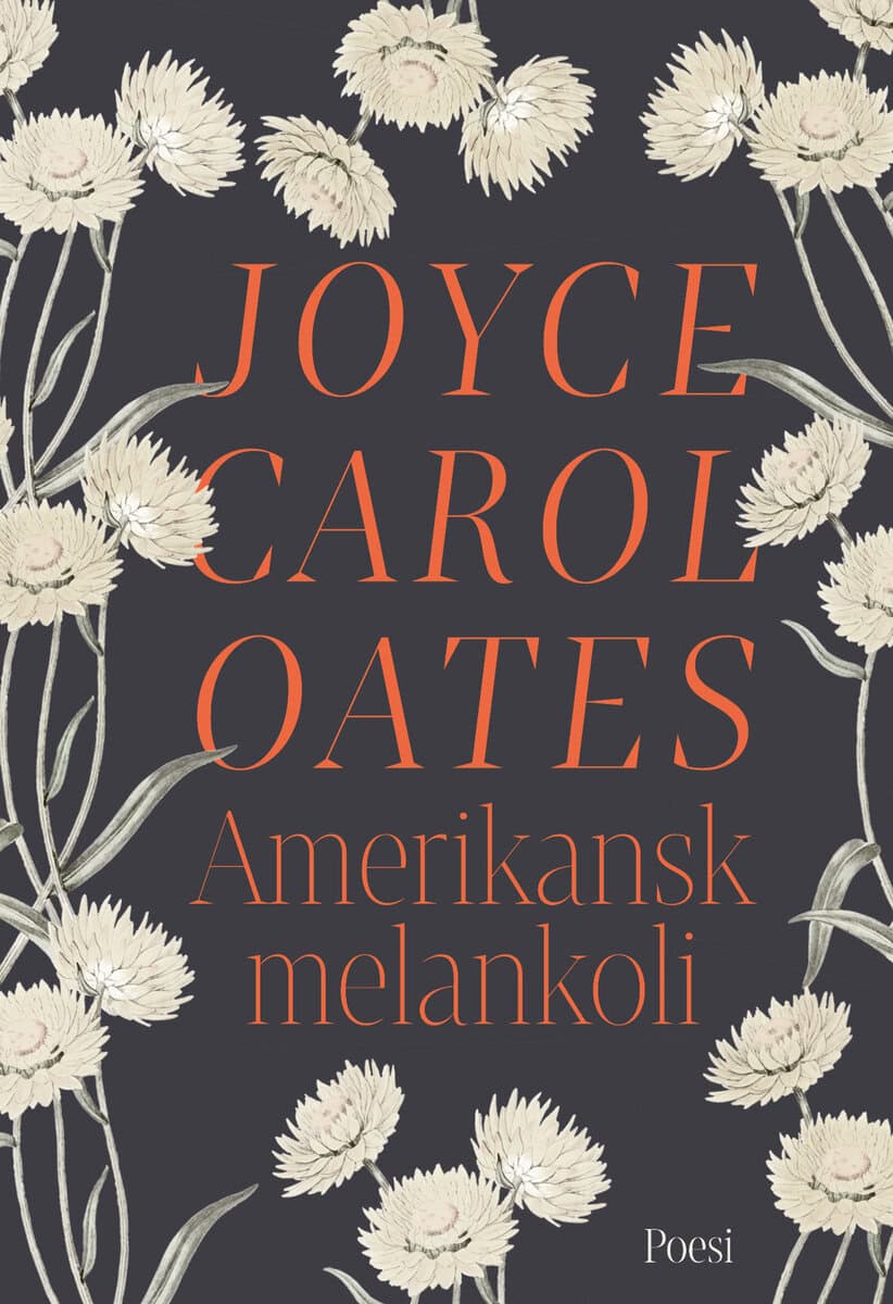 Joyce Carol Oates : Amerikansk melankoli