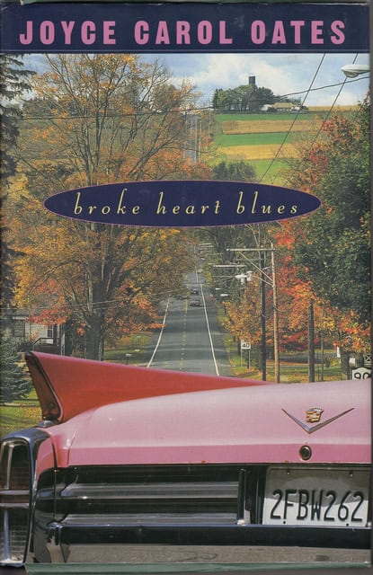 JOYCE CAROL. OATES : Broke heart blues