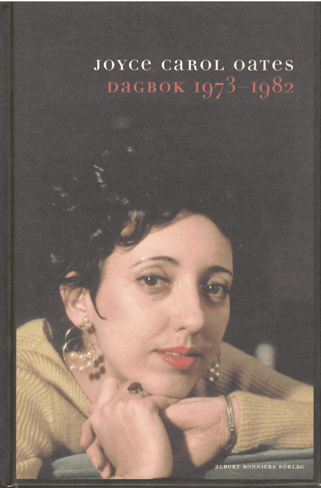 Joyce Carol Oates : Dagbok 1973-1982
