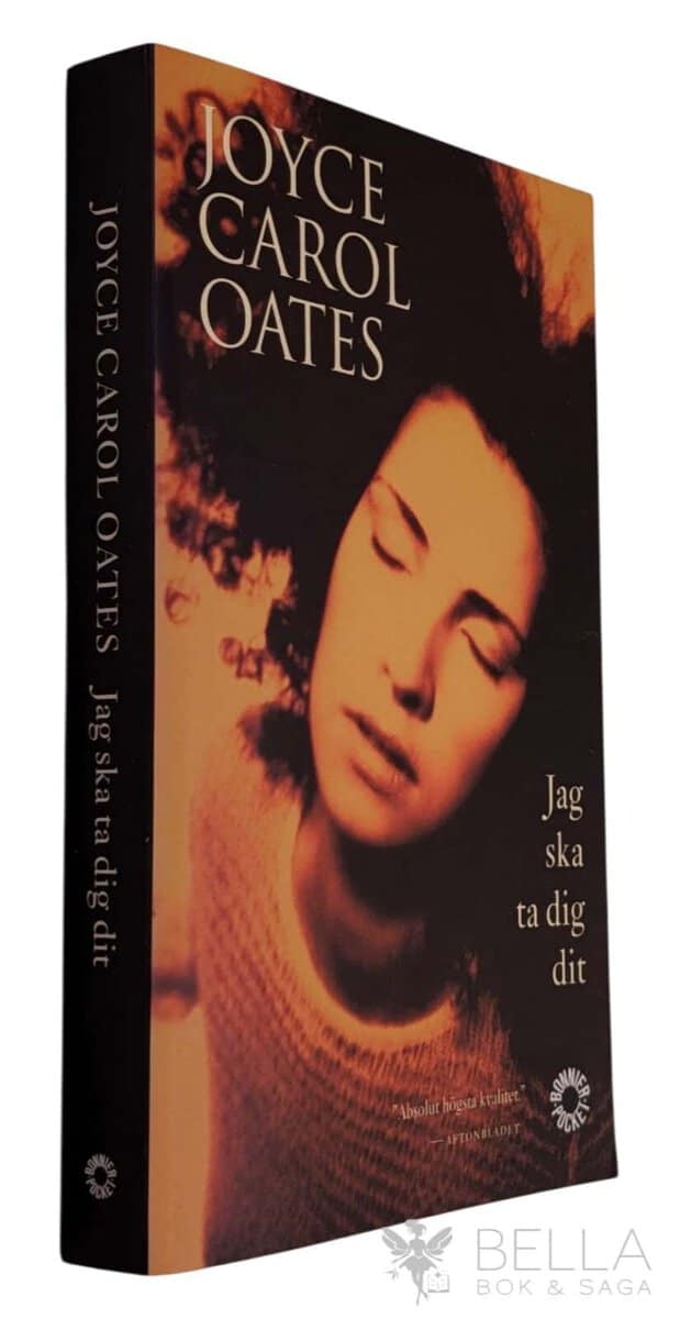 Joyce Carol Oates : Jag ska ta dig dit