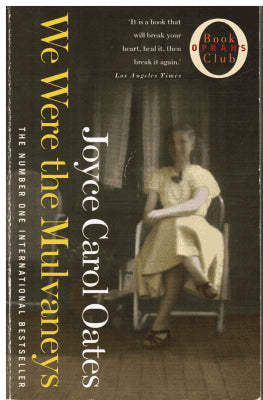 Joyce Carol Oates : We were the Mulvaneys