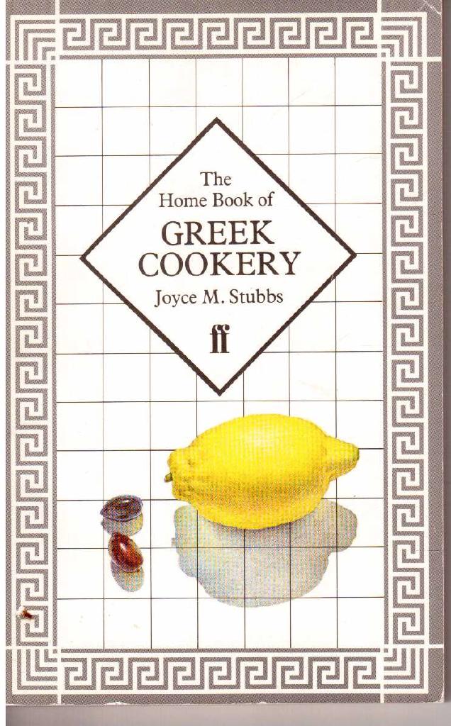 Joyce M Stubbs : The Home Book of Greek Cookery