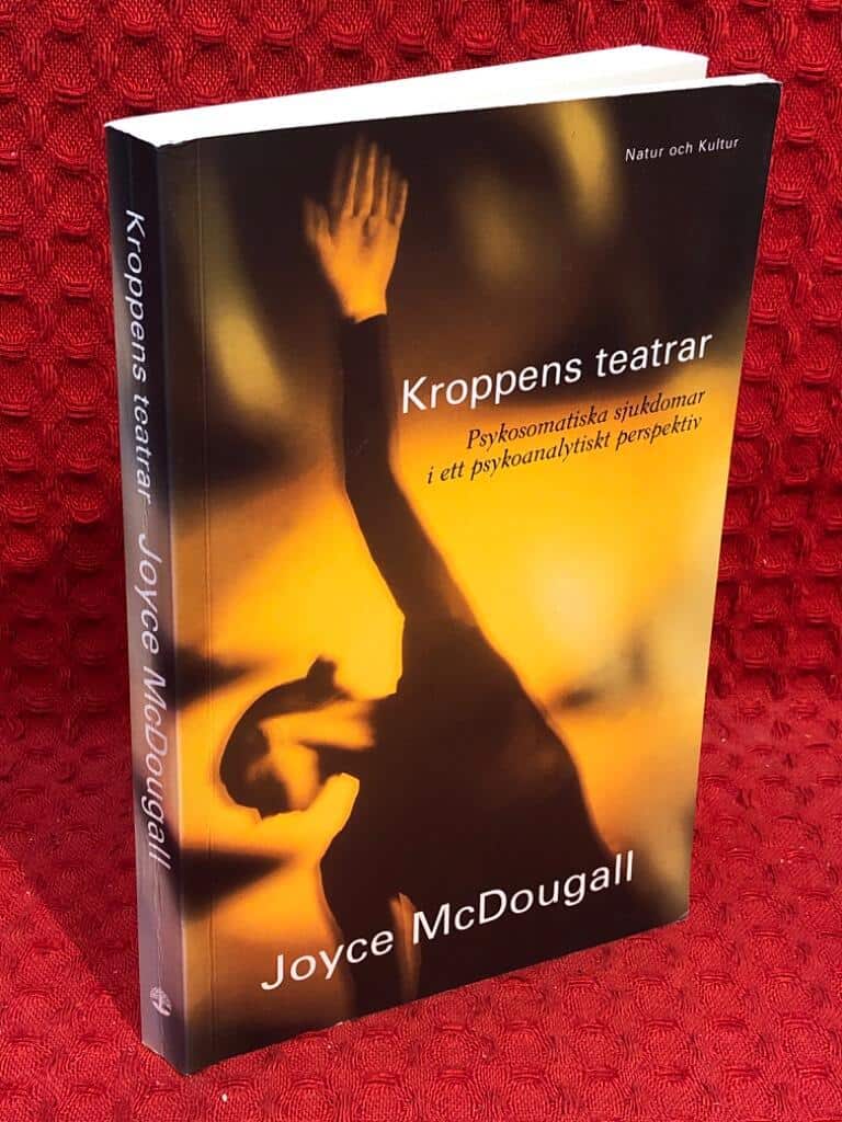 Joyce McDougall : Kroppens teatrar