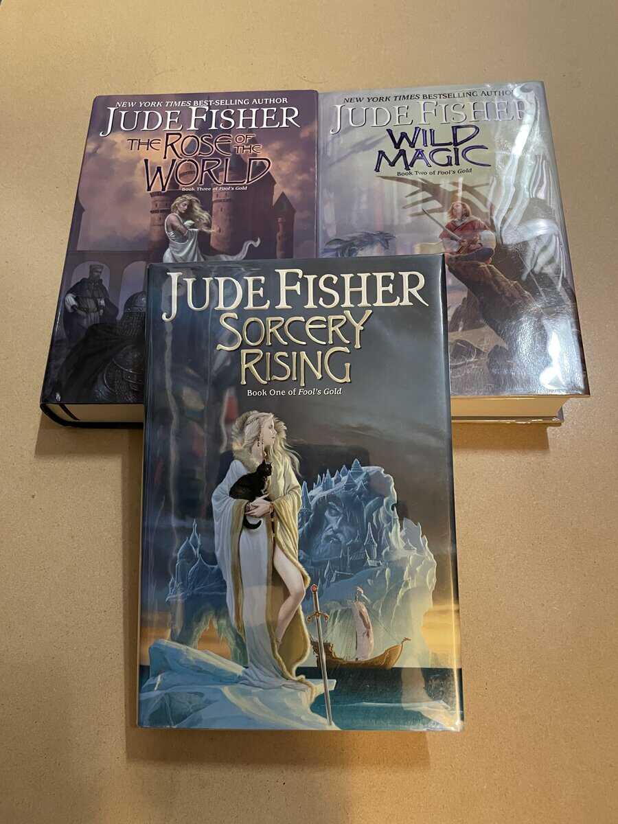 Fisher,Jude : Fool's Gold 1-3 - Hela serien - Sorcery Rising - Wild Magic - The Rose of The World
