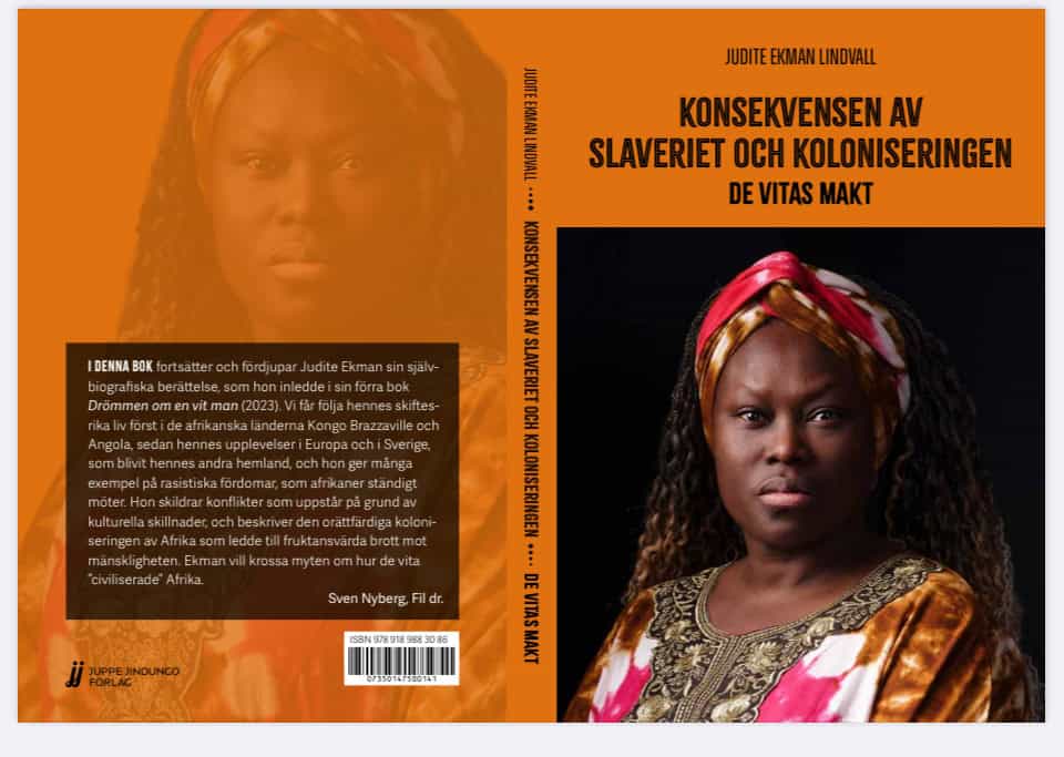 Judite Ekman Lindvall : Konsekvenser av slaveriet och koloniseringen De vitas makt