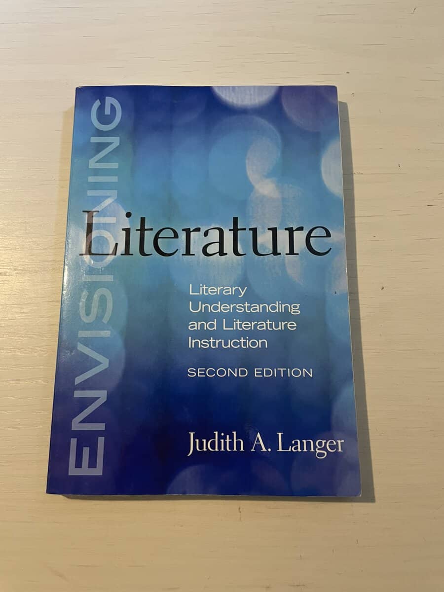 Judith A. Langer : Envisioning literature literary understanding and literature instruction