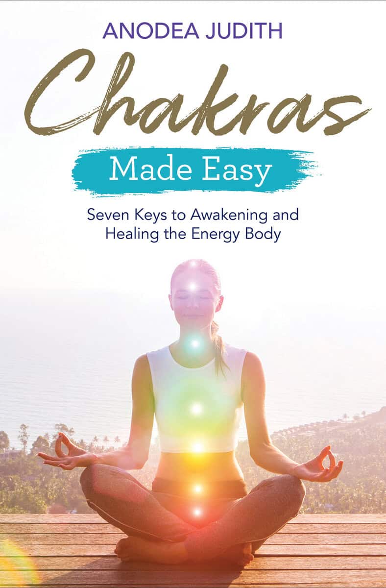 Judith, Anodea,   Phd : Chakras made easy - seven keys to awakening and healing the energy body