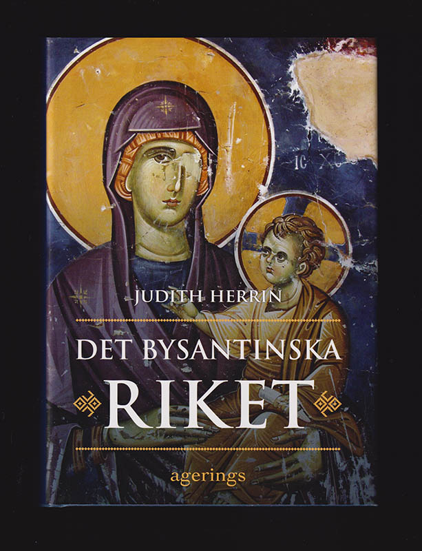 Judith Herrin : Det bysantinska riket