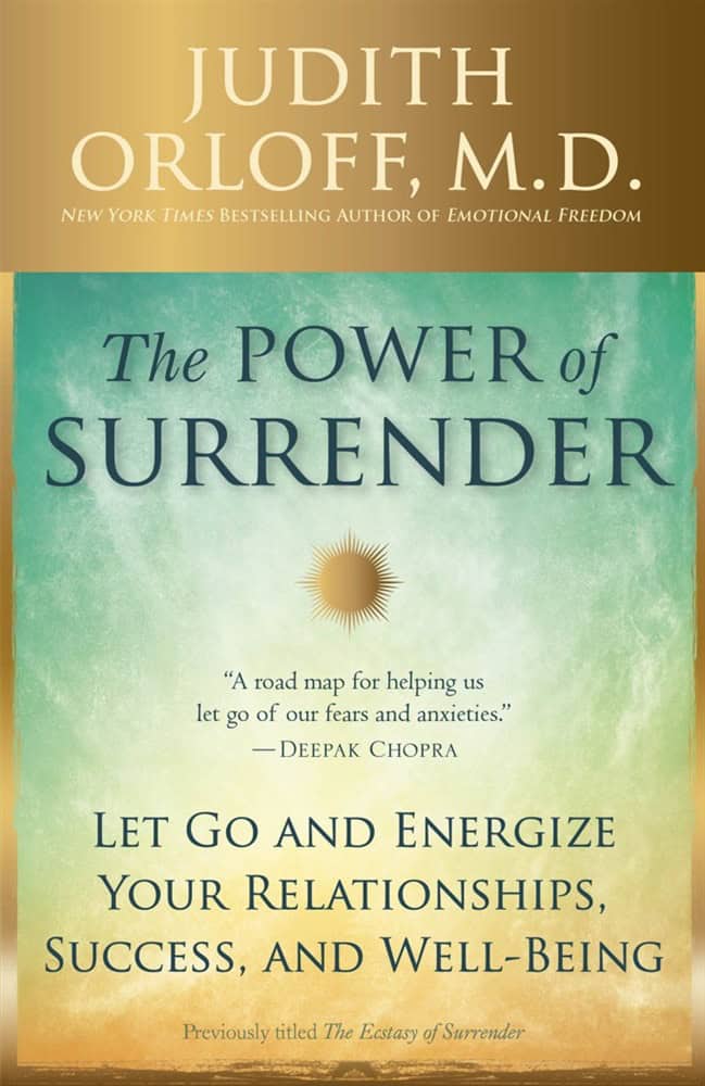 Judith Md Orloff : The Ecstasy of Surrender