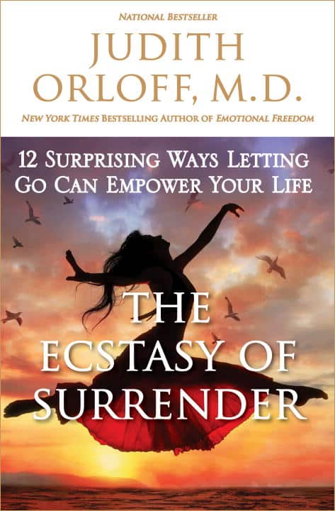 Judith Md Orloff : The Ecstasy of Surrender