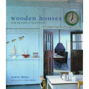 Judith Miller : wooden houses from log cabins ti beach houses