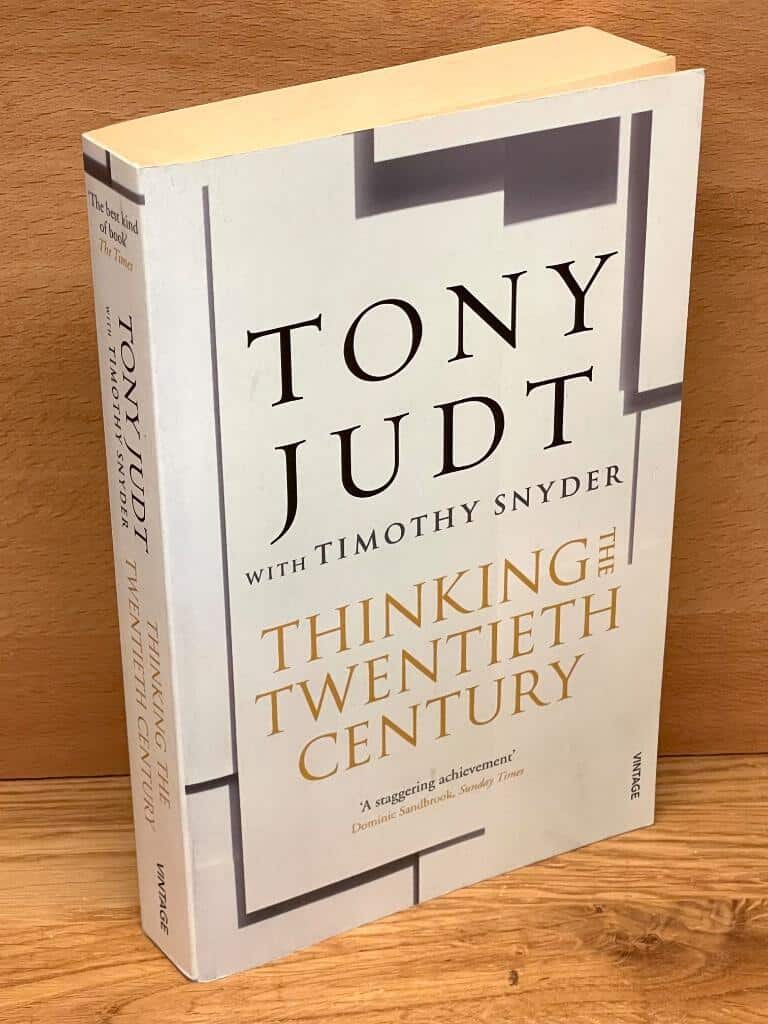 Judt, Tony ; Snyder, Timothy : Thinking the Twentieth Century