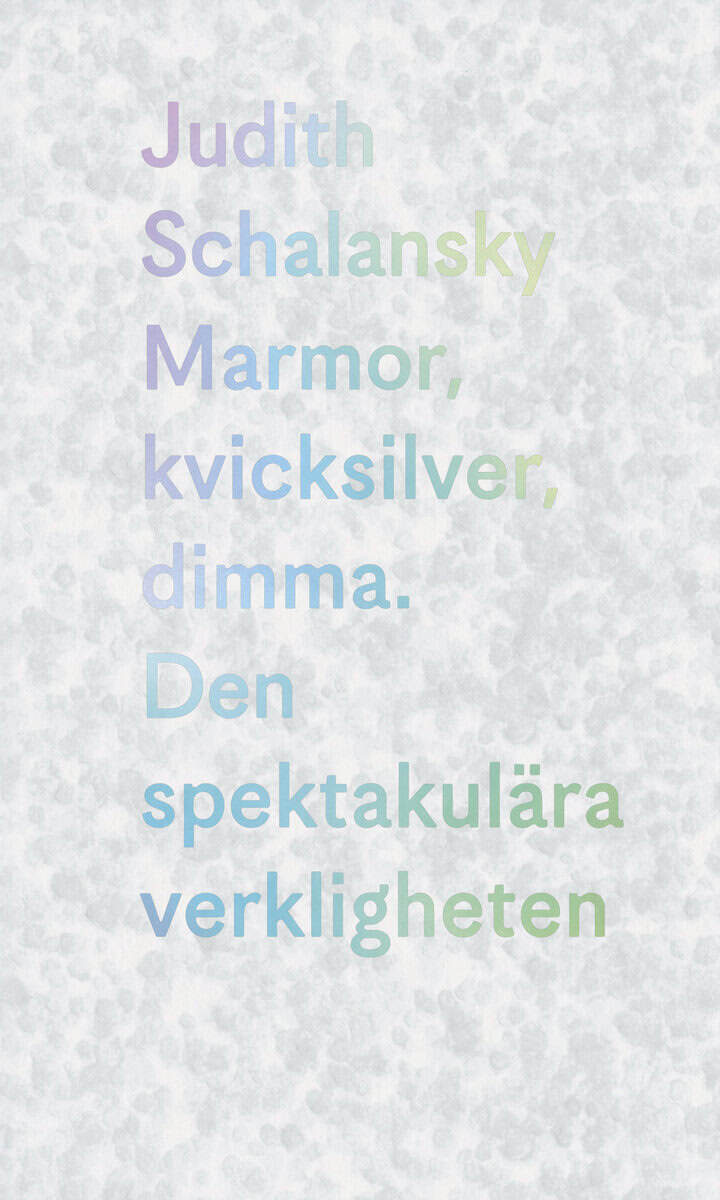 Judtih Schalansky : Marmor, kvicksilver, dimma