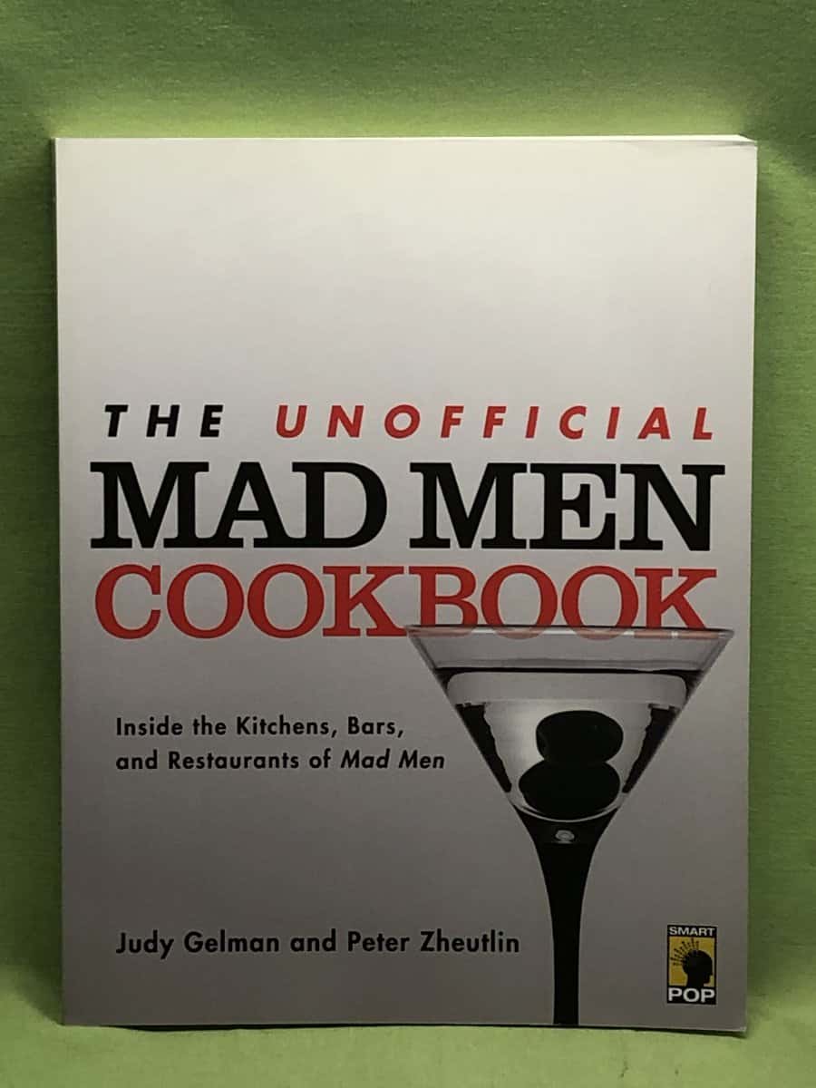 Judy Gelman : The unofficial Mad men cookbook
