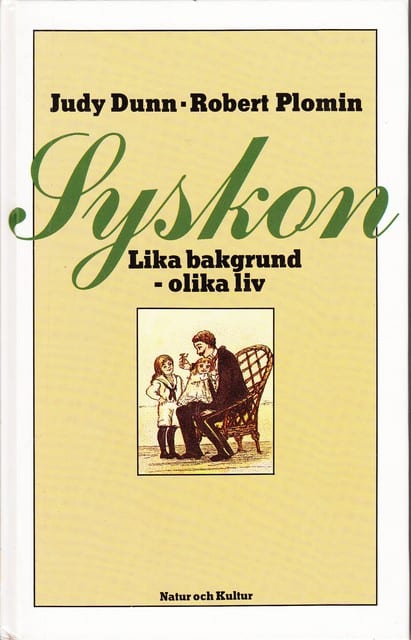 Dunn, Judy  Plomin, Robert : Syskon Lika bakgrund - olika liv