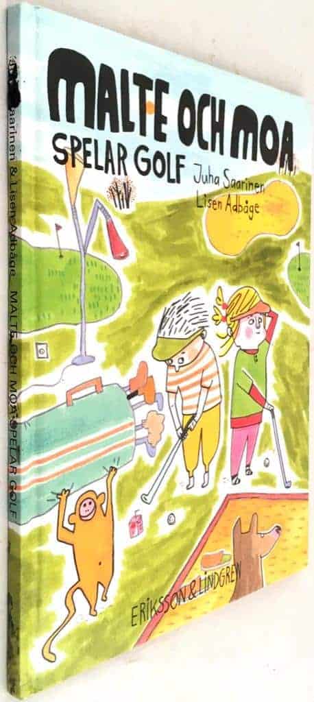 Juha Saarinen ; Lisen Adbåge : Malte och Moa spelar golf